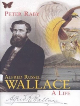 Image of Alfred Russel Wallace by Peter Raby Hardback