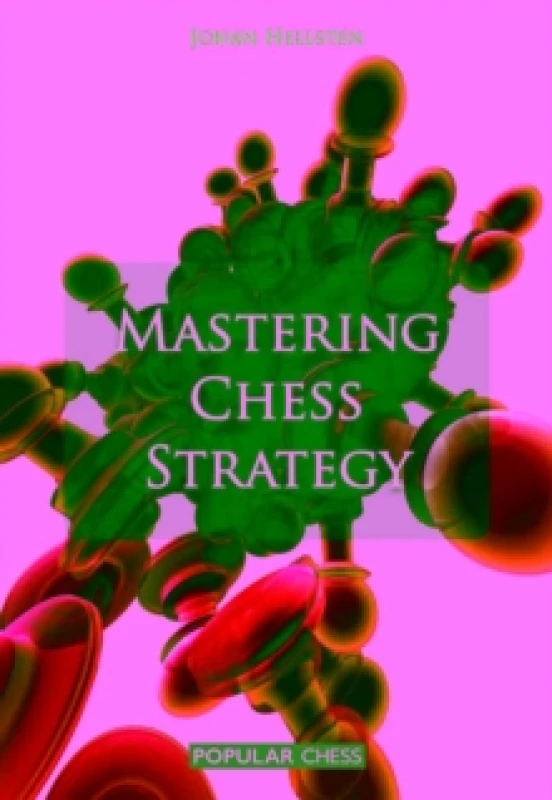 Image of Mastering Chess Strategy by Johan Hellsten Paperback