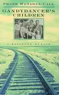 Image of gandydancers children a railroad memoir