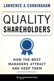 Image of Quality Shareholders : How the Best Managers Attract and Keep Them