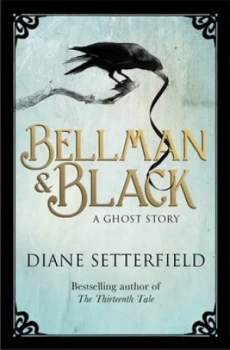 Image of Bellman and Black by Diane Setterfield Hardback