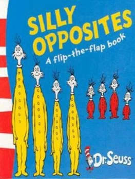 Image of Silly Opposites by Dr Seuss Book