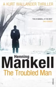 Image of The Troubled Man : A Kurt Wallander Mystery