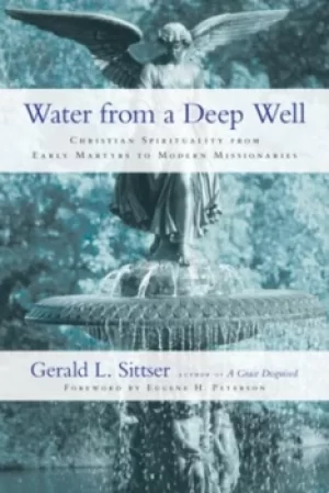 Image of Water from a Deep Well by Gerald L Sittser