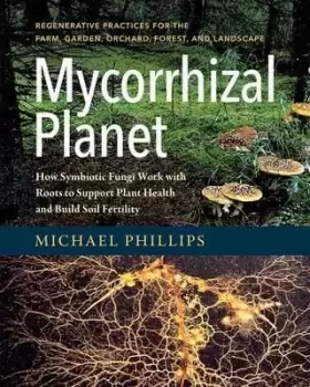 Image of Mycorrhizal Planet by Michael Phillips