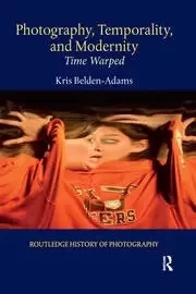 Image of Photography Temporality and Modernity Time Warped