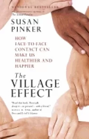 Image of village effect how face to face contact can make us healthier and happier
