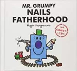 Image of Mr. Grumpy Nails Fatherhood by Liz Bankes