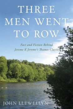 Image of Three Men Went to Row by John Llewellyn Book