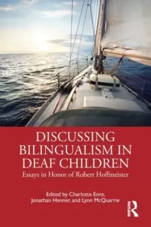 Image of Discussing Bilingualism in Deaf Children : Essays in Honor of Robert Hoffmeister