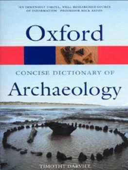 Image of The Concise Oxford Dictionary of Archaeology by Timothy Darvill Paperback