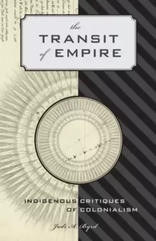 Image of The Transit of Empire : Indigenous Critiques of Colonialism
