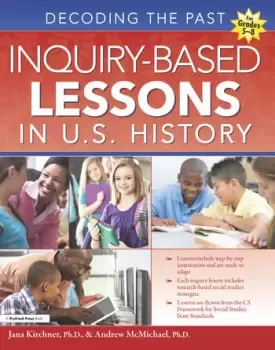 Image of Inquiry-Based Lessons in U.S. HistoryDecoding the Past (Grades 5-8)