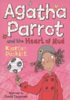Image of Agatha Parrot and the Heart of Mud by Kjartan Poskitt Book