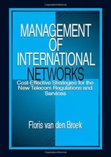 Image of Management of International Networks : Cost-Effective Strategies for the New Telecom Regulations and Services