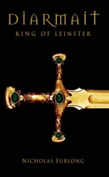 Image of Diarmait King of Leinster by Nicky Furlong Paperback