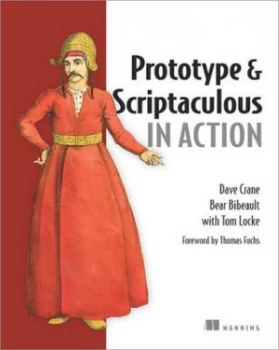 Image of Prototype and Scriptaculous in Action by Dave Crane Book