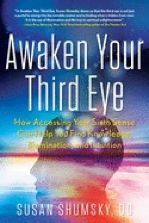 Image of awaken your third eye how accessing your sixth sense can help you find know