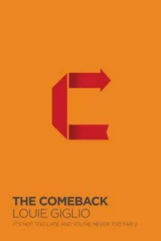 Image of The Comeback by Louie Giglio Hardback