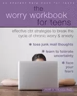Image of worry workbook for teens effective cbt strategies to break the cycle of chr