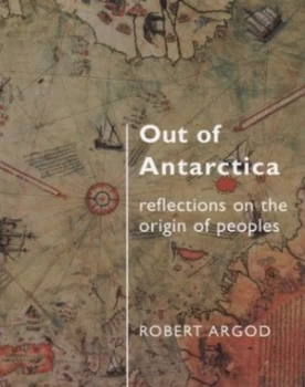 Image of Out of Antarctica by Robert Argod Hardback