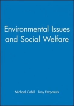 Image of Environmental Issues and Social Welfare by Michael Cahill Book