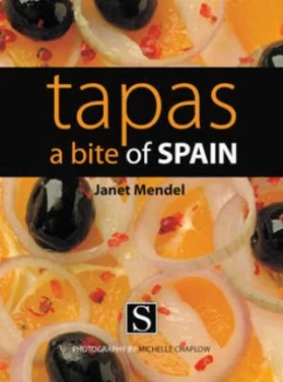 Image of Tapas a Bite of Spain by Janet Mendel Paperback