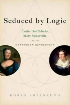 Image of Seduced by Logic by Robyn Arianrhod Hardback