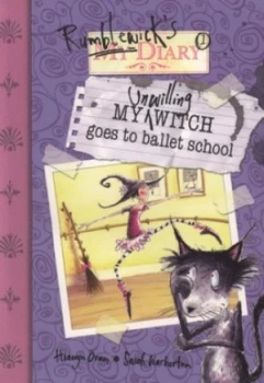 Image of My Unwilling Witch Goes to Ballet School by Hiawyn Oram Paperback