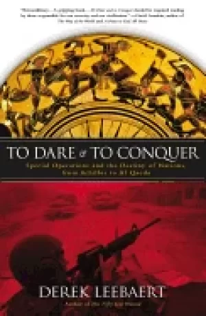 Image of to dare to conquer special operations and the destiny of nations from achil