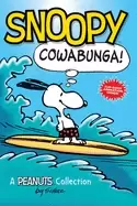 Image of snoopy cowabunga a peanuts collection schulz charles m