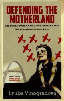 Image of Defending the Motherland by Antony Beevor Hardback