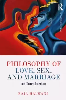 Image of Philosophy of Love Sex and Marriage An Introduction