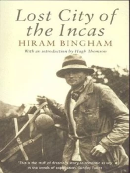 Image of Lost City of the Incas by Hiram Bingham Paperback