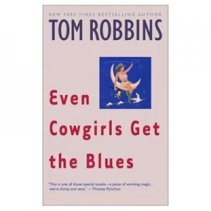 Image of Even Cowgirls Get the Blues by Tom Robbins Book
