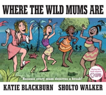 Image of Where the Wild Mums Are by Katie Blackburn Hardback