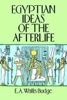 Image of Egyptian ideas of the afterlife - E. A. Wallis Budge - Paperback - Used