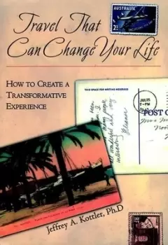 Image of Travel that can change your life by Jeffrey A. Kottler