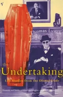 Image of The Undertaking : Life Studies from the Dismal Trade