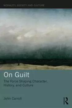 Image of On GuiltThe Force Shaping Character History and Culture