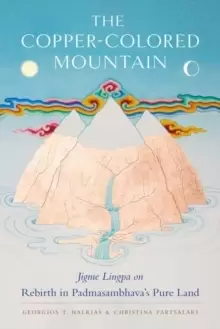 Image of The Copper-Colored Mountain : Jigme Lingpa on Rebirth in Padmasambhava's Pure Land