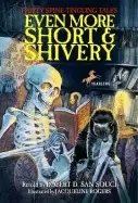 Image of even more short and shivery thirty spine tingling tales