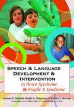 Image of Speech & language development & intervention in Down syndrome & fragile X syndrome by Joanne E. Roberts