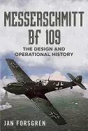 Image of messerschmitt bf 109 the design and operational history