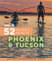 Image of Moon 52 Things to Do in Phoenix & Tucson : Local Spots, Outdoor Recreation, Getaways