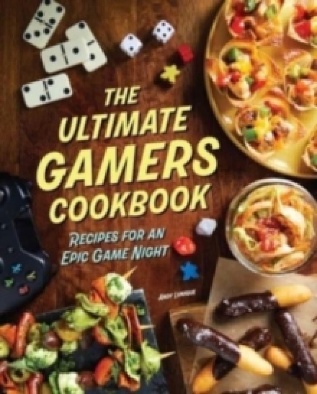 Image of The Ultimate Gamers Cookbook : Recipes for an Epic Game Night Hardback