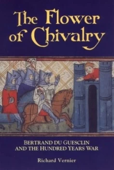 Image of The Flower of Chivalry by Richard Vernier Hardback