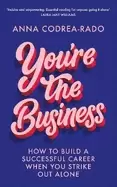 Image of youre the business how to build a successful career when you strike out alo