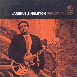 image of Jarekus Singleton - Refuse To Lose CD