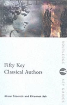 Image of Fifty Key Classical Authors by Rhiannon Ash Paperback